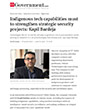 ET Government interviews our Co-Founder & CEO on Indigenous tech capabilities are must to strenghten stategic security projects